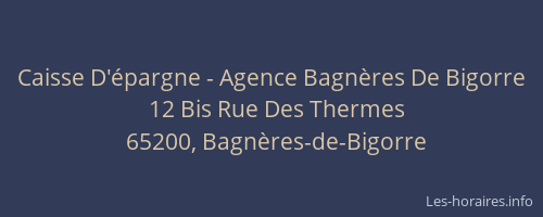 Caisse D'épargne - Agence Bagnères De Bigorre