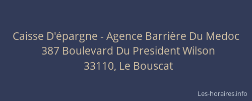 Caisse D'&eacute;pargne - Agence Barri&egrave;re Du Medoc