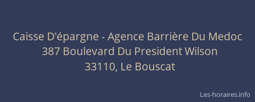 Caisse D'épargne - Agence Barrière Du Medoc