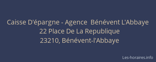 Caisse D'épargne - Agence  Bénévent L'Abbaye