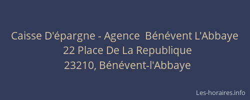 Caisse D'&eacute;pargne - Agence  B&eacute;n&eacute;vent L'Abbaye