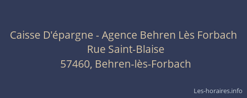 Caisse D'&eacute;pargne - Agence Behren L&egrave;s Forbach
