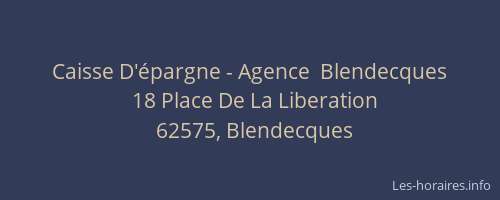 Caisse D'&eacute;pargne - Agence  Blendecques