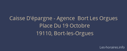 Caisse D'&eacute;pargne - Agence  Bort Les Orgues