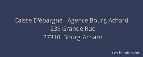 Caisse D'&eacute;pargne - Agence Bourg Achard