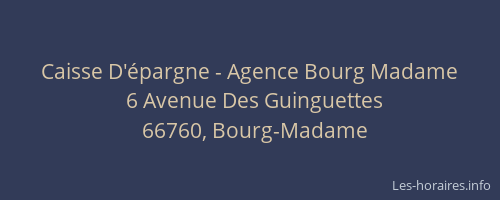 Caisse D'&eacute;pargne - Agence Bourg Madame