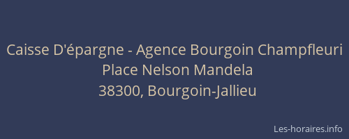 Caisse D'&eacute;pargne - Agence Bourgoin Champfleuri