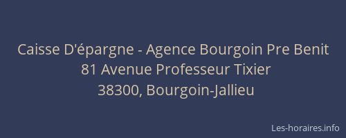 Caisse D'&eacute;pargne - Agence Bourgoin Pre Benit