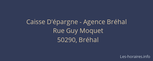 Caisse D'&eacute;pargne - Agence Br&eacute;hal
