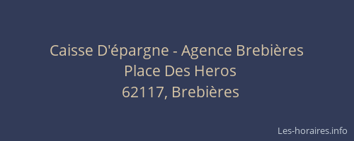 Caisse D'&eacute;pargne - Agence Brebi&egrave;res