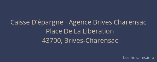Caisse D'&eacute;pargne - Agence Brives Charensac