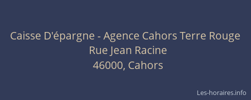 Caisse D'épargne - Agence Cahors Terre Rouge
