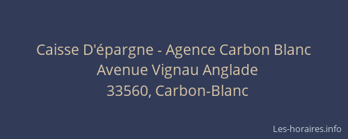 Caisse D'&eacute;pargne - Agence Carbon Blanc