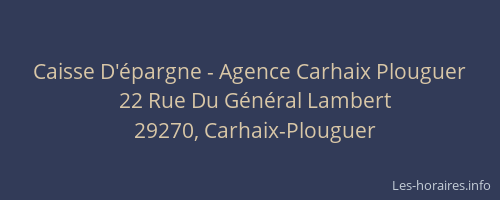 Caisse D'&eacute;pargne - Agence Carhaix Plouguer