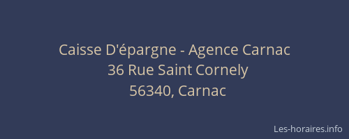Caisse D'&eacute;pargne - Agence Carnac