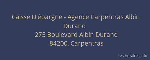 Caisse D'&eacute;pargne - Agence Carpentras Albin Durand