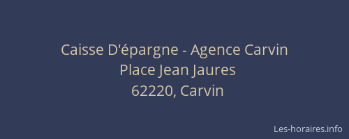 Caisse D'épargne - Agence Carvin