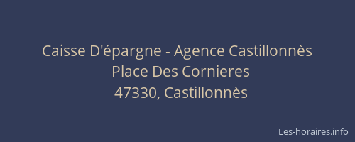 Caisse D'&eacute;pargne - Agence Castillonn&egrave;s
