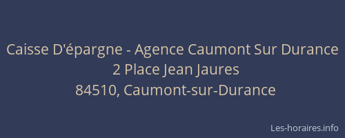 Caisse D'&eacute;pargne - Agence Caumont Sur Durance