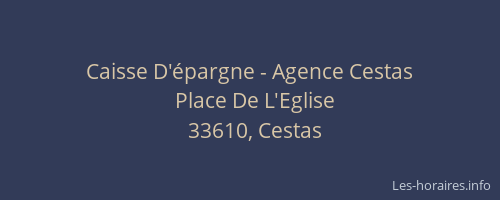 Caisse D'&eacute;pargne - Agence Cestas
