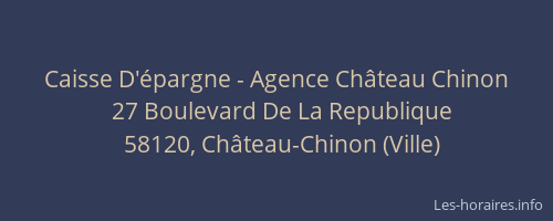 Caisse D'&eacute;pargne - Agence Ch&acirc;teau Chinon