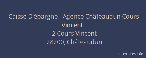 Caisse D'&eacute;pargne - Agence Ch&acirc;teaudun Cours Vincent