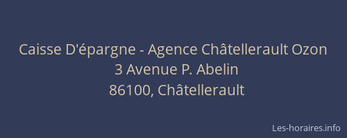 Caisse D'&eacute;pargne - Agence Ch&acirc;tellerault Ozon