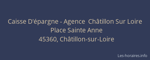 Caisse D'&eacute;pargne - Agence  Ch&acirc;tillon Sur Loire