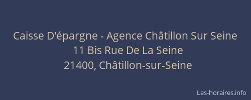 Caisse D'&eacute;pargne - Agence Ch&acirc;tillon Sur Seine