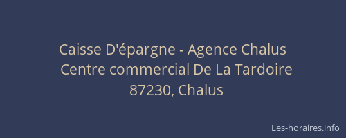 Caisse D'&eacute;pargne - Agence Chalus