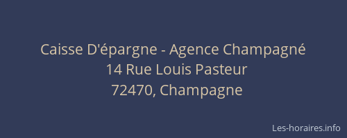 Caisse D'&eacute;pargne - Agence Champagn&eacute;