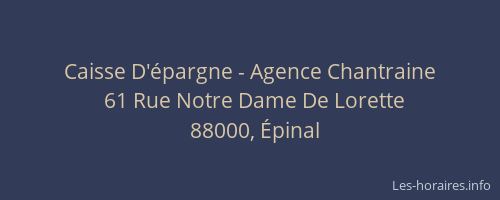 Caisse D'&eacute;pargne - Agence Chantraine