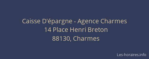 Caisse D'&eacute;pargne - Agence Charmes