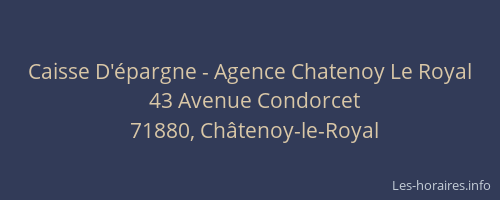 Caisse D'&eacute;pargne - Agence Chatenoy Le Royal