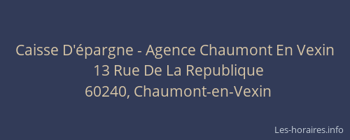 Caisse D'épargne - Agence Chaumont En Vexin