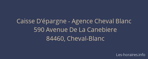 Caisse D'épargne - Agence Cheval Blanc