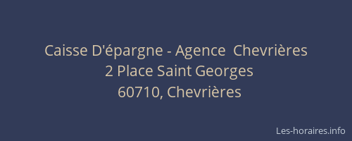 Caisse D'&eacute;pargne - Agence  Chevri&egrave;res