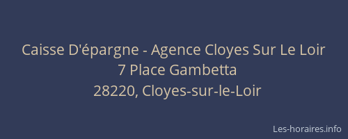 Caisse D'&eacute;pargne - Agence Cloyes Sur Le Loir