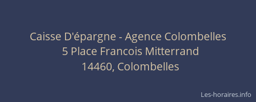 Caisse D'&eacute;pargne - Agence Colombelles