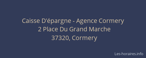 Caisse D'&eacute;pargne - Agence Cormery