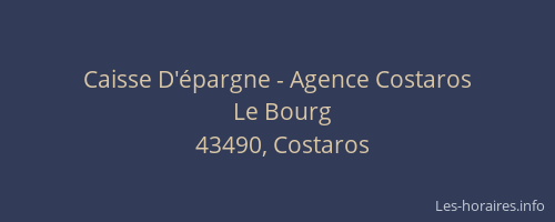 Caisse D'&eacute;pargne - Agence Costaros