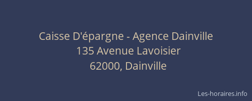 Caisse D'&eacute;pargne - Agence Dainville