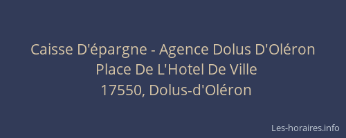 Caisse D'&eacute;pargne - Agence Dolus D'Ol&eacute;ron
