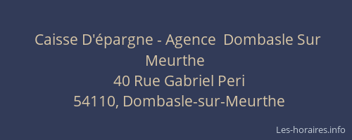 Caisse D'&eacute;pargne - Agence  Dombasle Sur Meurthe