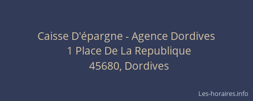 Caisse D'&eacute;pargne - Agence Dordives