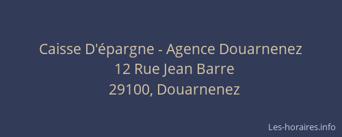 Caisse D'&eacute;pargne - Agence Douarnenez