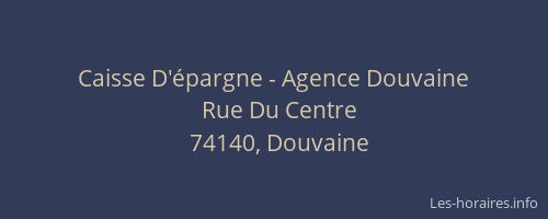 Caisse D'&eacute;pargne - Agence Douvaine