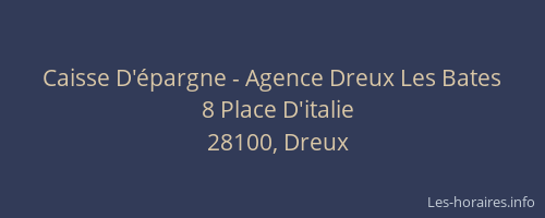 Caisse D'&eacute;pargne - Agence Dreux Les Bates