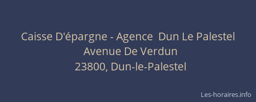 Caisse D'épargne - Agence  Dun Le Palestel