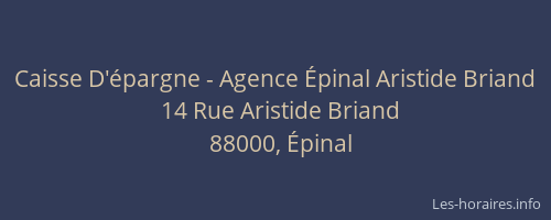 Caisse D'&eacute;pargne - Agence &Eacute;pinal Aristide Briand